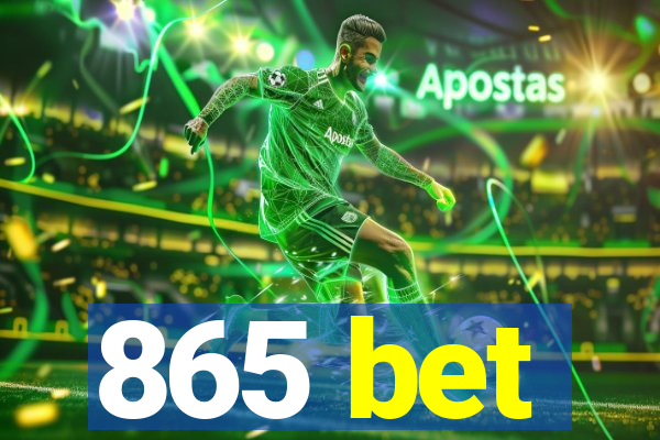 865 bet